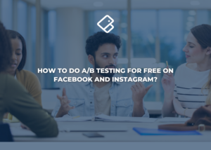 How to do A/B testing for FREE on Facebook and Instagram?