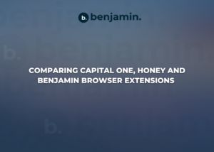 Saving Money Made Easy - A Comprehensive Comparison of Capital One Shopping, Honey, and Benjamin Browser Extensions