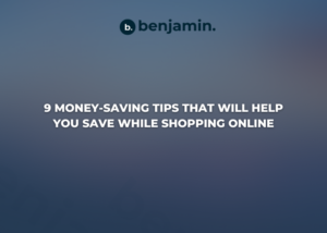 9 Money-Saving Tips That Will Help You Save While Shopping Online