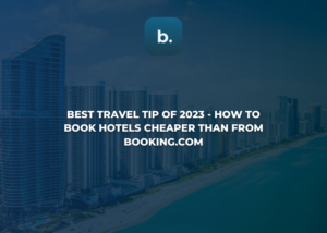 Best Travel Tip of 2023 - How to Book Hotels Cheaper Than From Booking.com