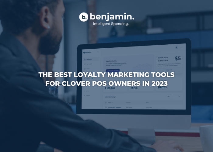 The Best Loyalty Marketing Tools for Clover POS Owners in 2023